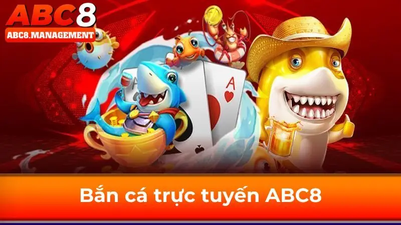 Bắn cá ABC8 với giao diện cực đẹp Bắn cá ABC8 với giao diện cực đẹp